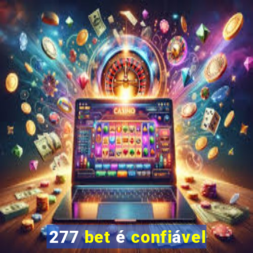 277 bet é confiável